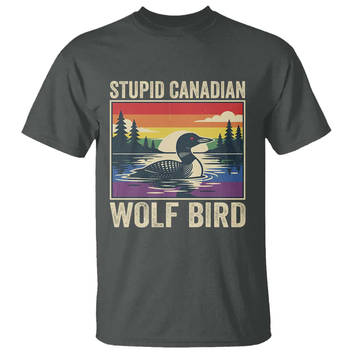 Stupid Canadian Wolf Bird T Shirt Funny Common Loon Meme LGBT Hockey - Wonder Print Shop