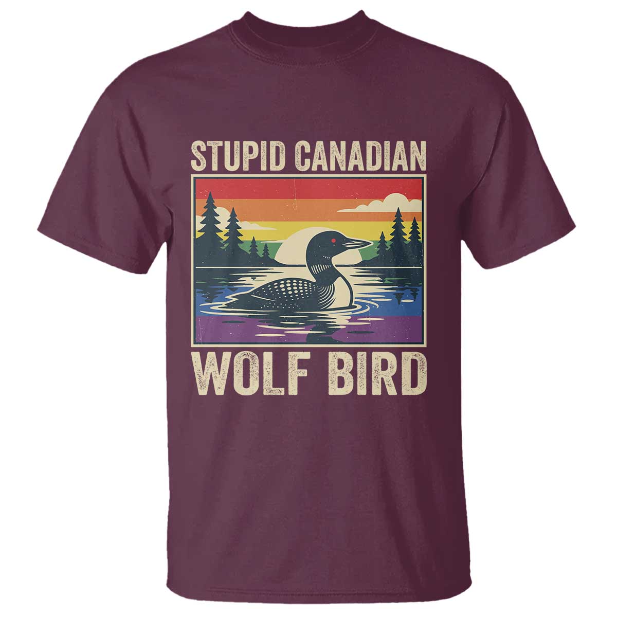 Stupid Canadian Wolf Bird T Shirt Funny Common Loon Meme LGBT Hockey - Wonder Print Shop
