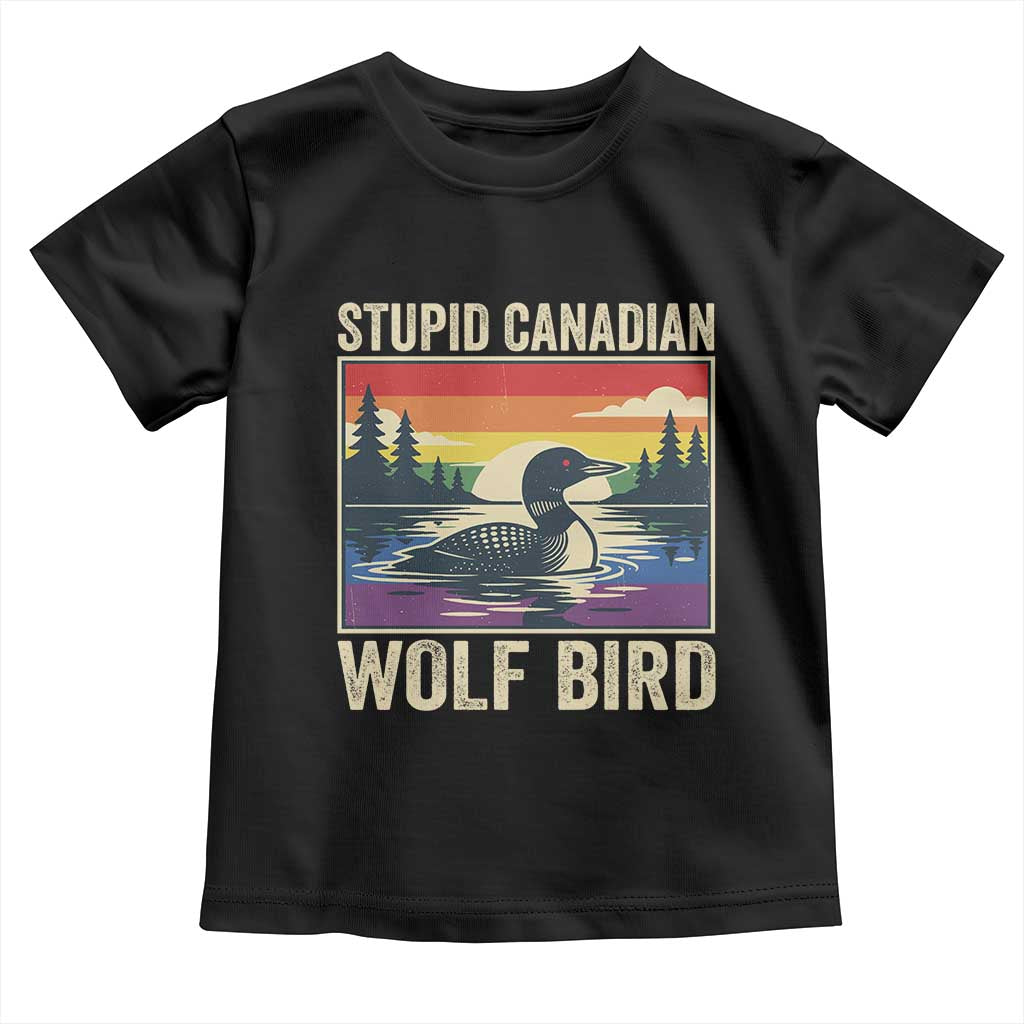 Stupid Canadian Wolf Bird Toddler T Shirt Funny Common Loon Meme LGBT Hockey - Wonder Print Shop