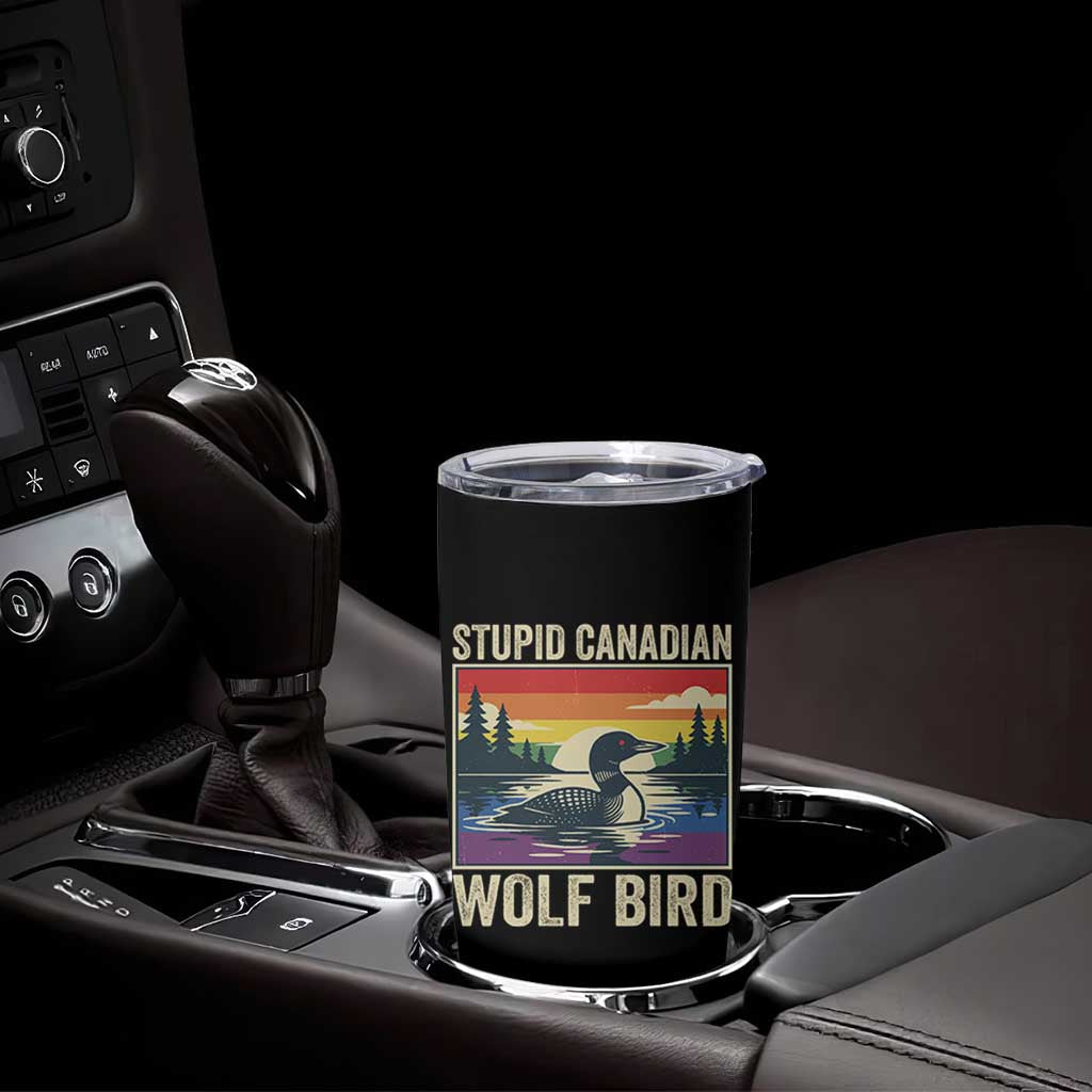 Stupid Canadian Wolf Bird Tumbler Cup Funny Common Loon Meme LGBT Hockey - Wonder Print Shop