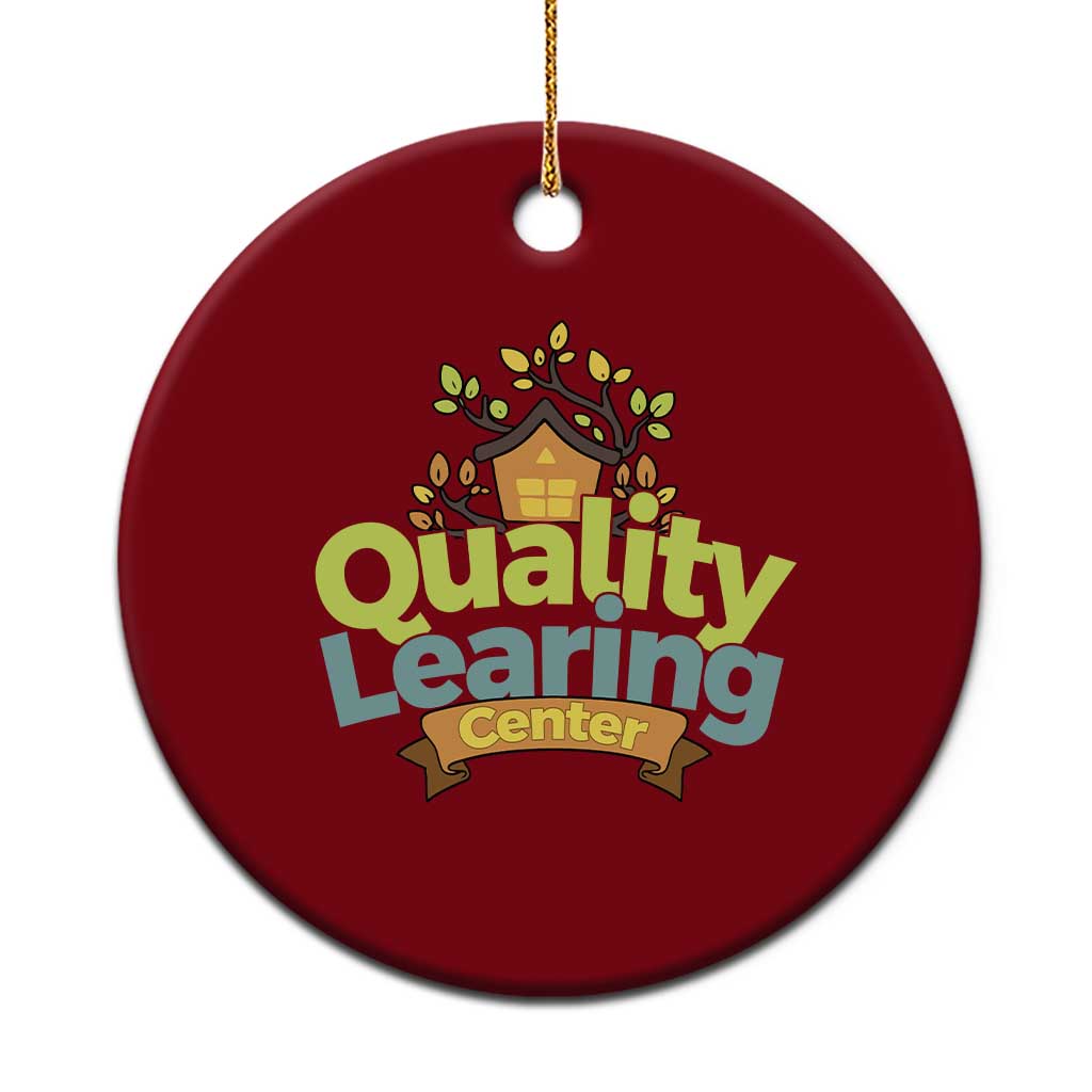 Funny Day Care Ceramic Ornament Quality Learing Center Learning School Quote - Wonder Print Shop