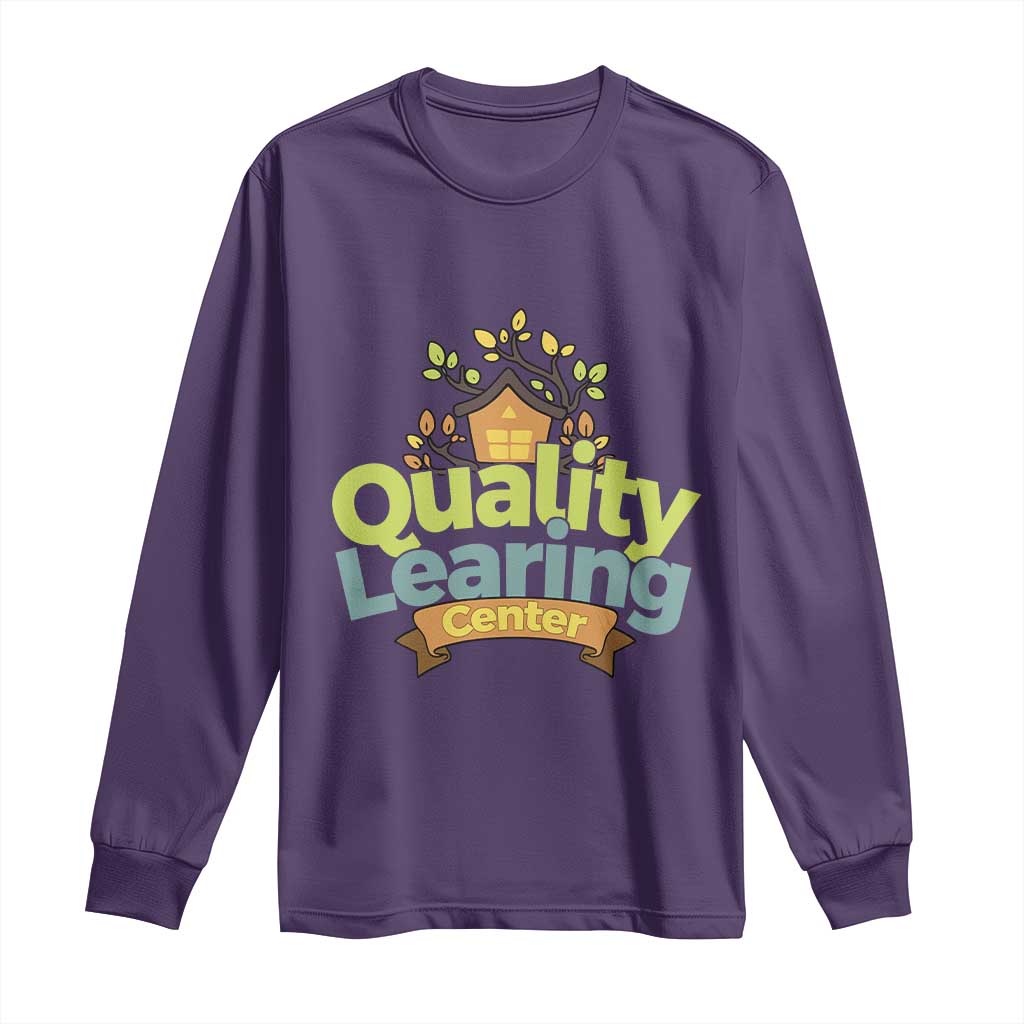 Funny Day Care Long Sleeve Shirt Quality Learing Center Learning School Quote - Wonder Print Shop