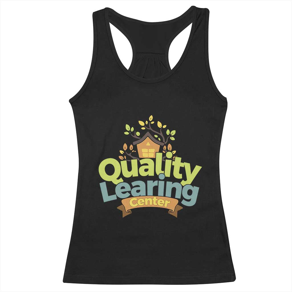 Funny Day Care Racerback Tank Top Quality Learing Center Learning School Quote - Wonder Print Shop