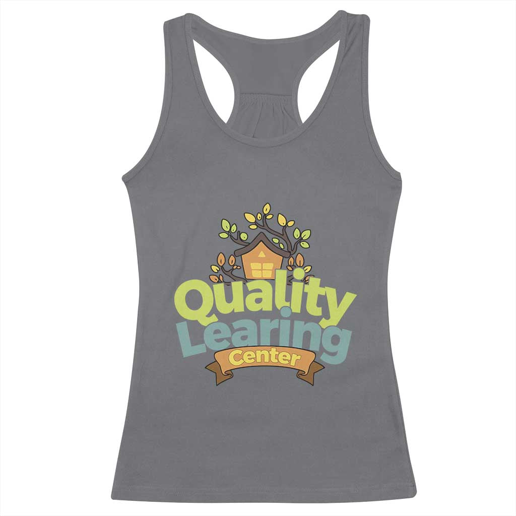 Funny Day Care Racerback Tank Top Quality Learing Center Learning School Quote - Wonder Print Shop