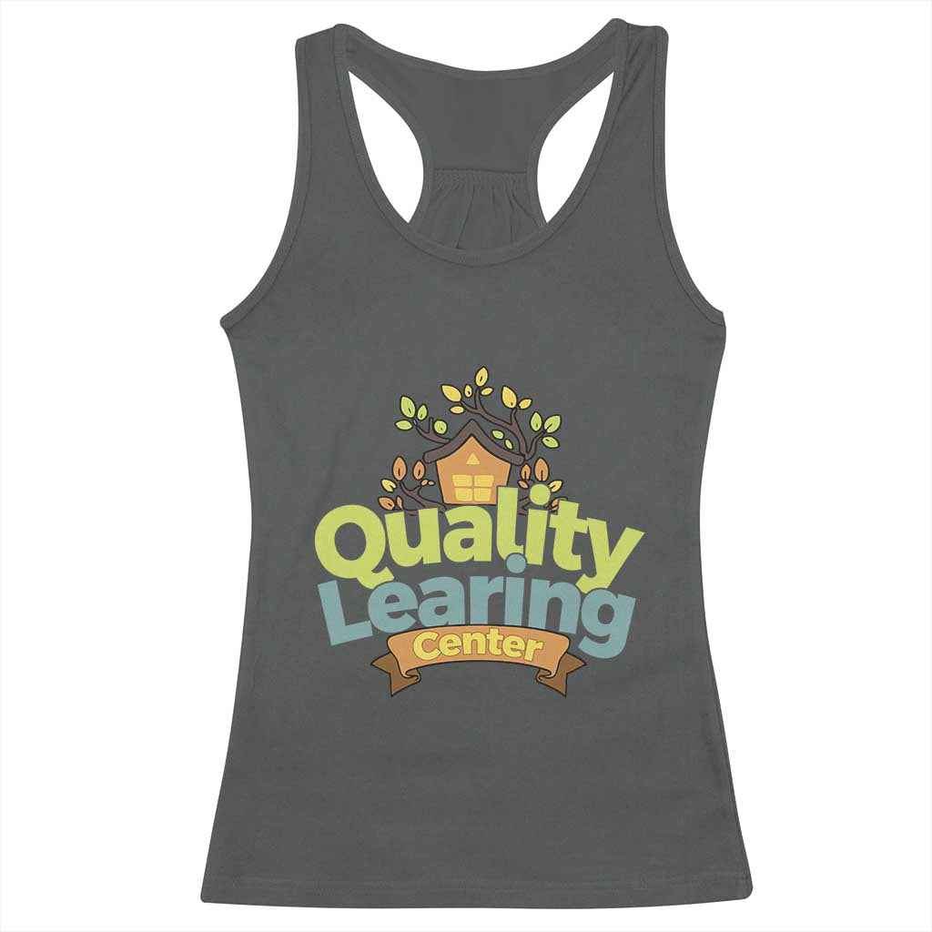 Funny Day Care Racerback Tank Top Quality Learing Center Learning School Quote - Wonder Print Shop