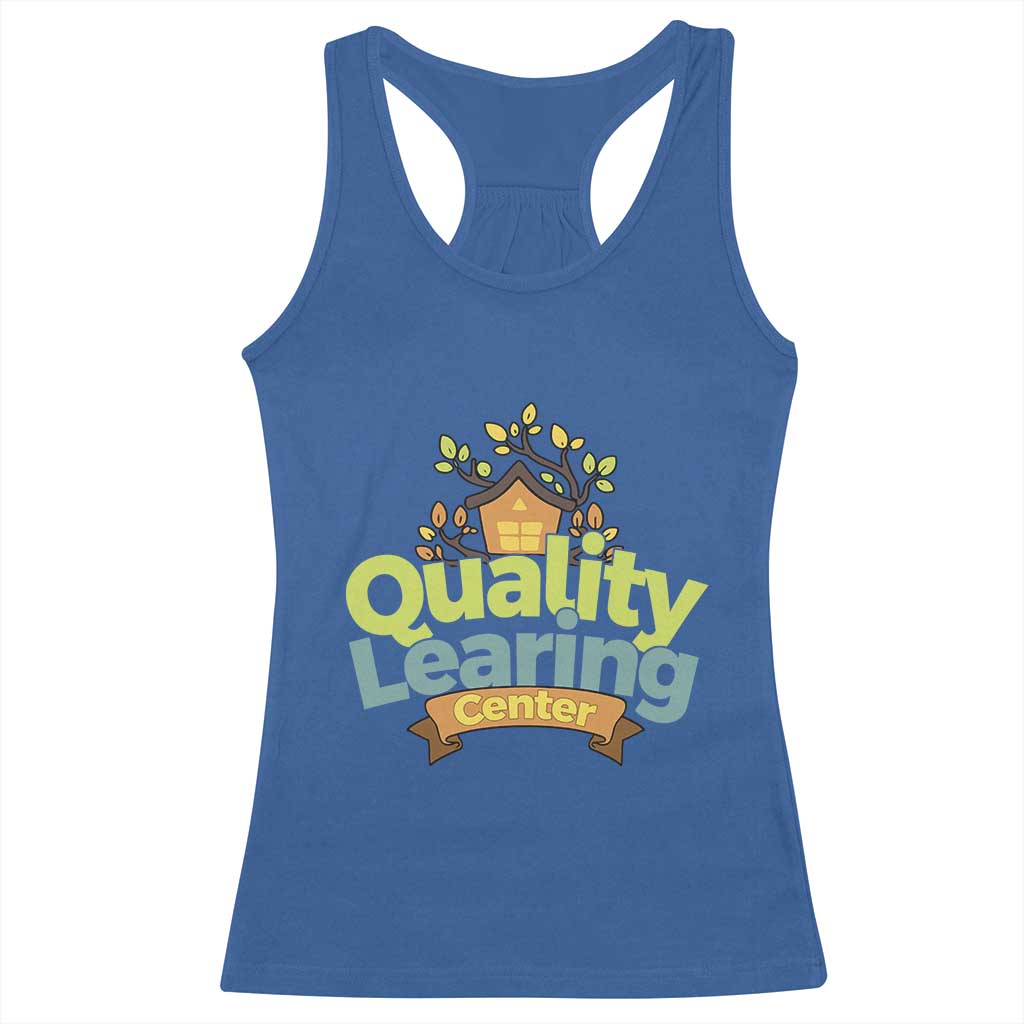 Funny Day Care Racerback Tank Top Quality Learing Center Learning School Quote - Wonder Print Shop