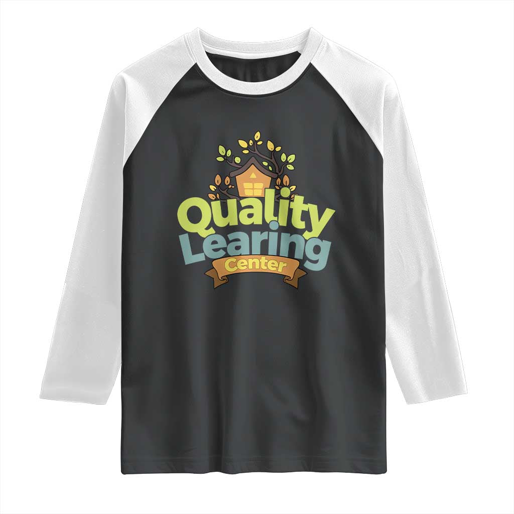 Funny Day Care Raglan Shirt Quality Learing Center Learning School Quote - Wonder Print Shop