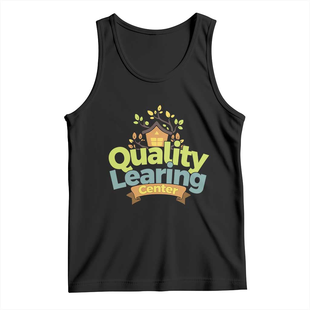 Funny Day Care Tank Top Quality Learing Center Learning School Quote - Wonder Print Shop