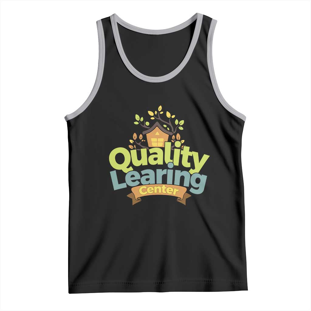 Funny Day Care Tank Top Quality Learing Center Learning School Quote - Wonder Print Shop