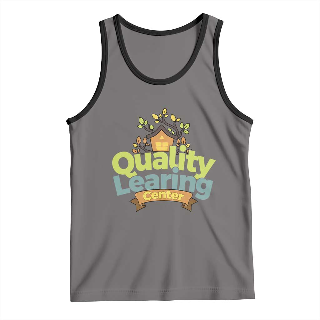 Funny Day Care Tank Top Quality Learing Center Learning School Quote - Wonder Print Shop