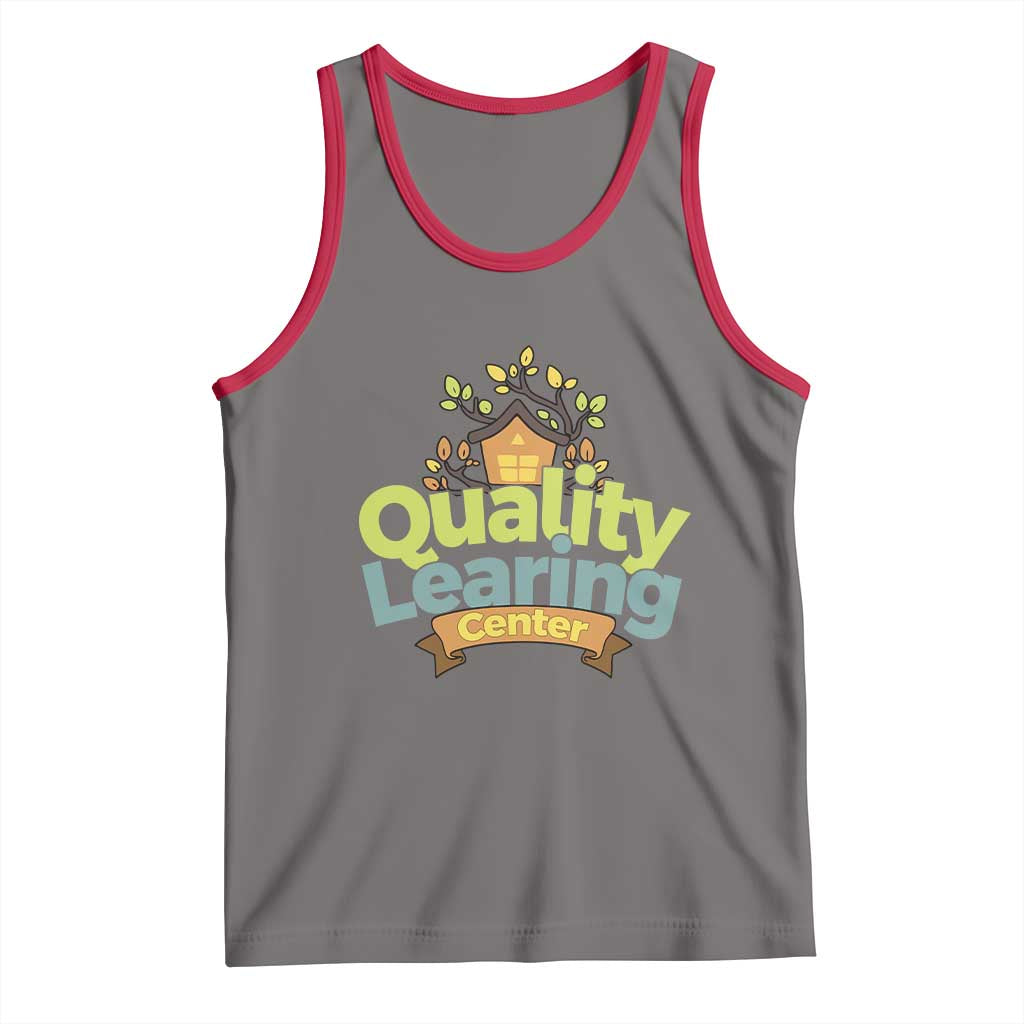 Funny Day Care Tank Top Quality Learing Center Learning School Quote - Wonder Print Shop