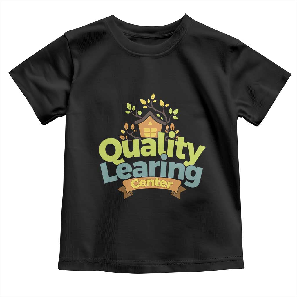Funny Day Care Toddler T Shirt Quality Learing Center Learning School Quote - Wonder Print Shop
