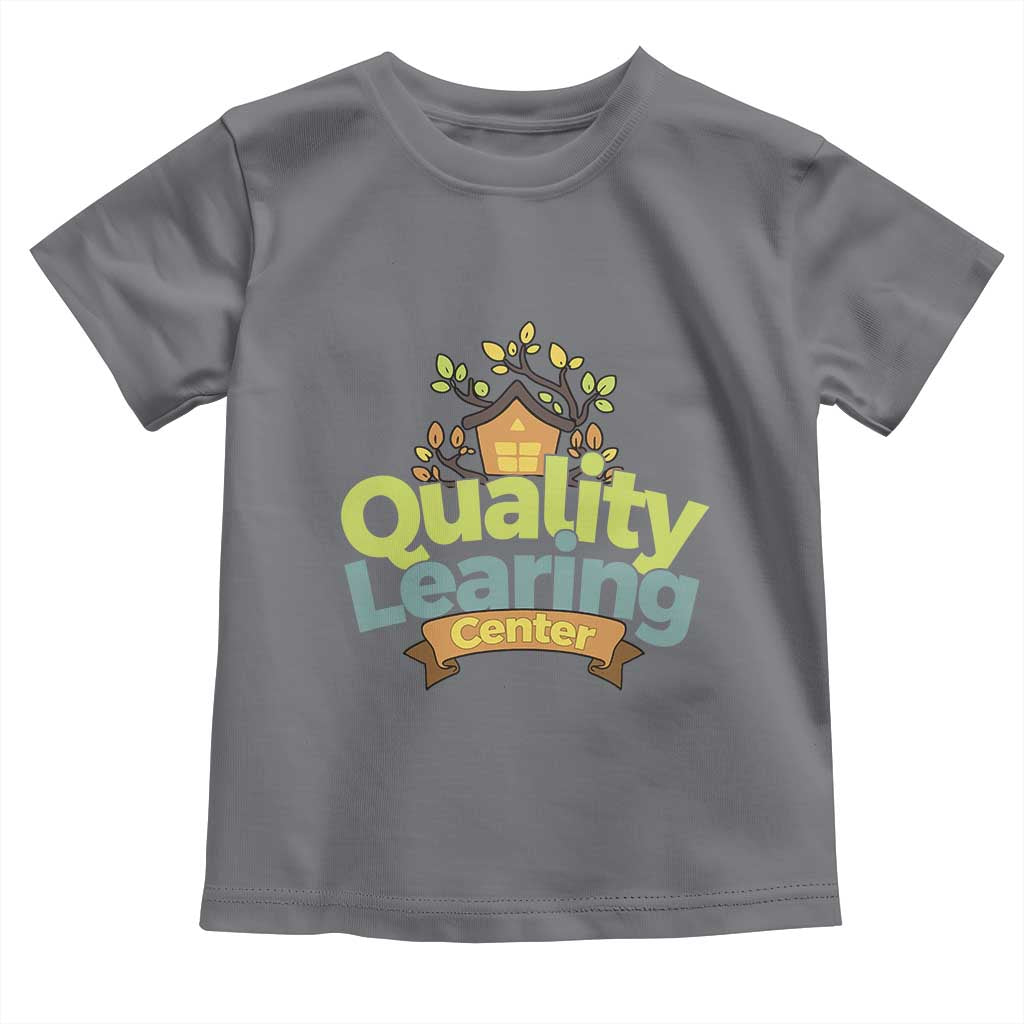 Funny Day Care Toddler T Shirt Quality Learing Center Learning School Quote - Wonder Print Shop