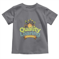 Funny Day Care Toddler T Shirt Quality Learing Center Learning School Quote - Wonder Print Shop