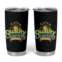 Funny Day Care Tumbler Cup Quality Learing Center Learning School Quote - Wonder Print Shop