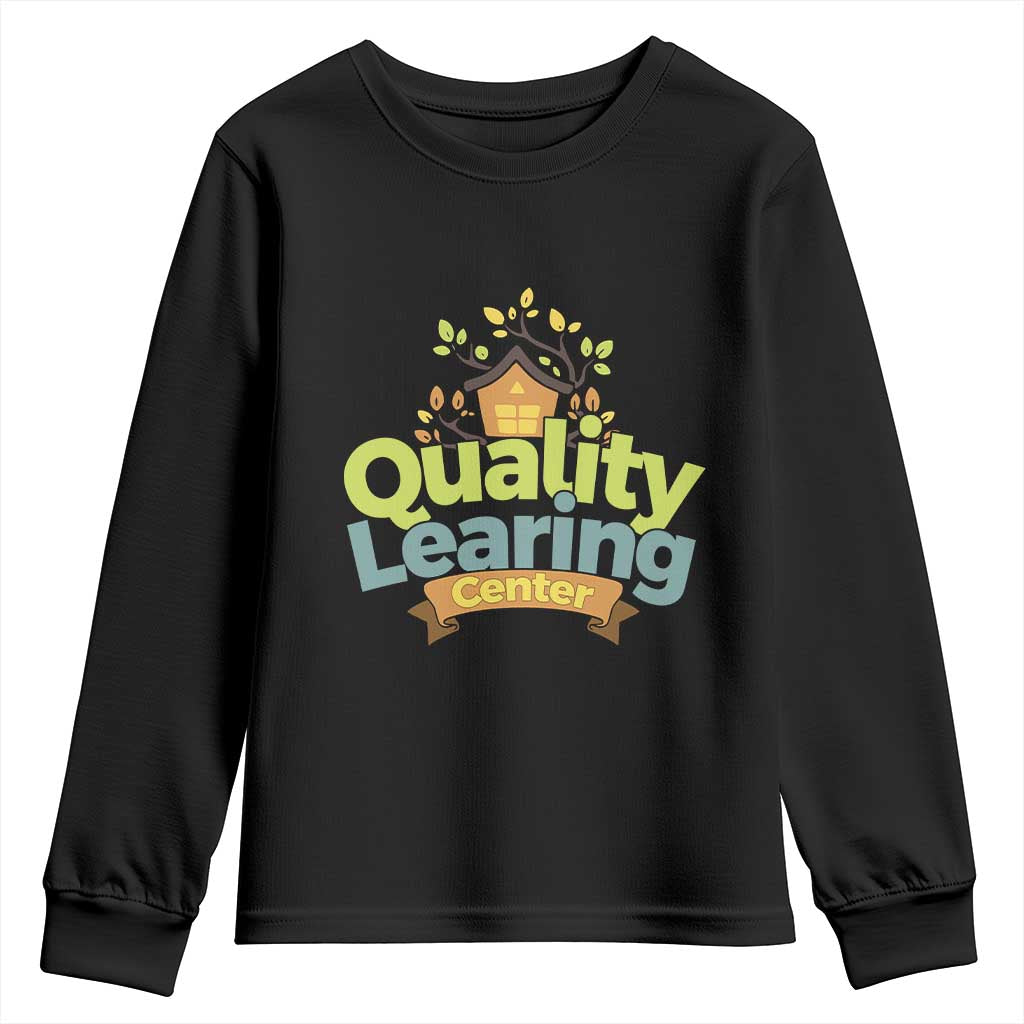 Funny Day Care Youth Sweatshirt Quality Learing Center Learning School Quote - Wonder Print Shop