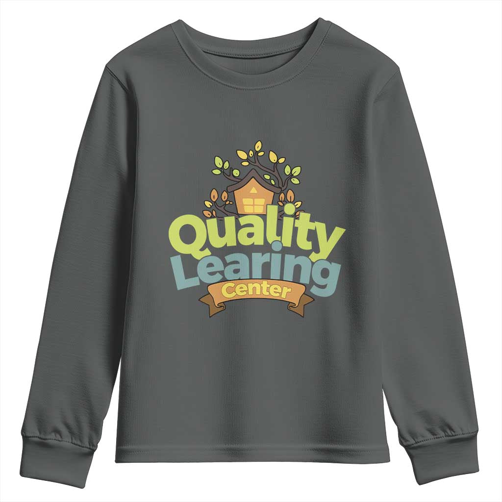 Funny Day Care Youth Sweatshirt Quality Learing Center Learning School Quote - Wonder Print Shop