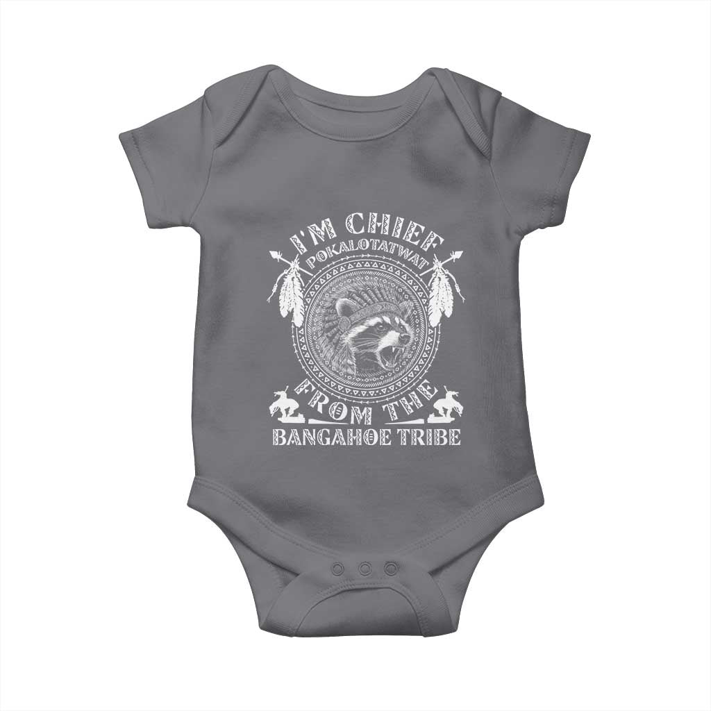 I Am Chief Pokalotatwat From The Bangahoe Tribe Baby Onesie Funny Indigenous Native Raccoon