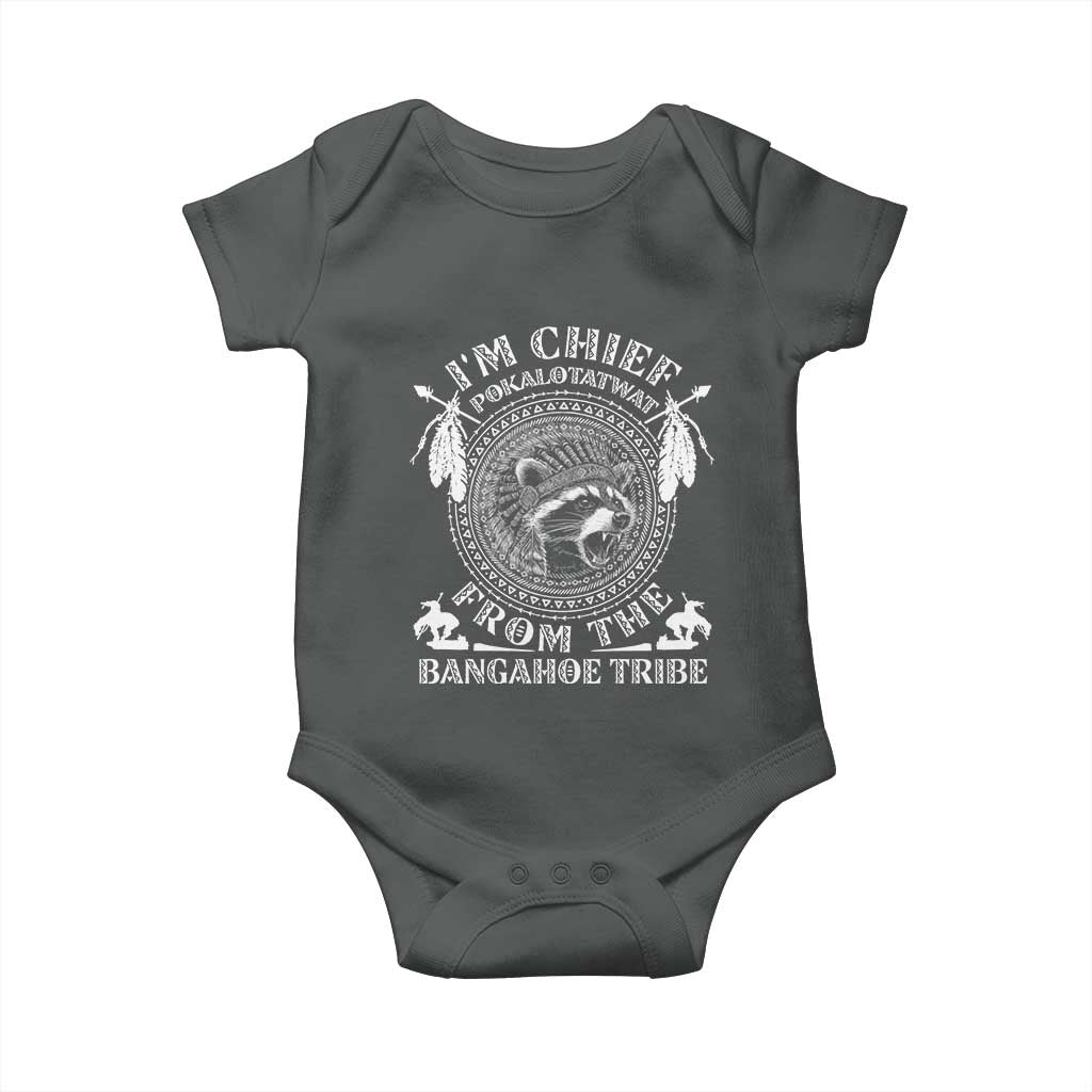 I Am Chief Pokalotatwat From The Bangahoe Tribe Baby Onesie Funny Indigenous Native Raccoon