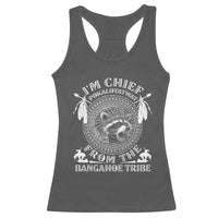 I Am Chief Pokalotatwat From The Bangahoe Tribe Racerback Tank Top Funny Indigenous Native Raccoon