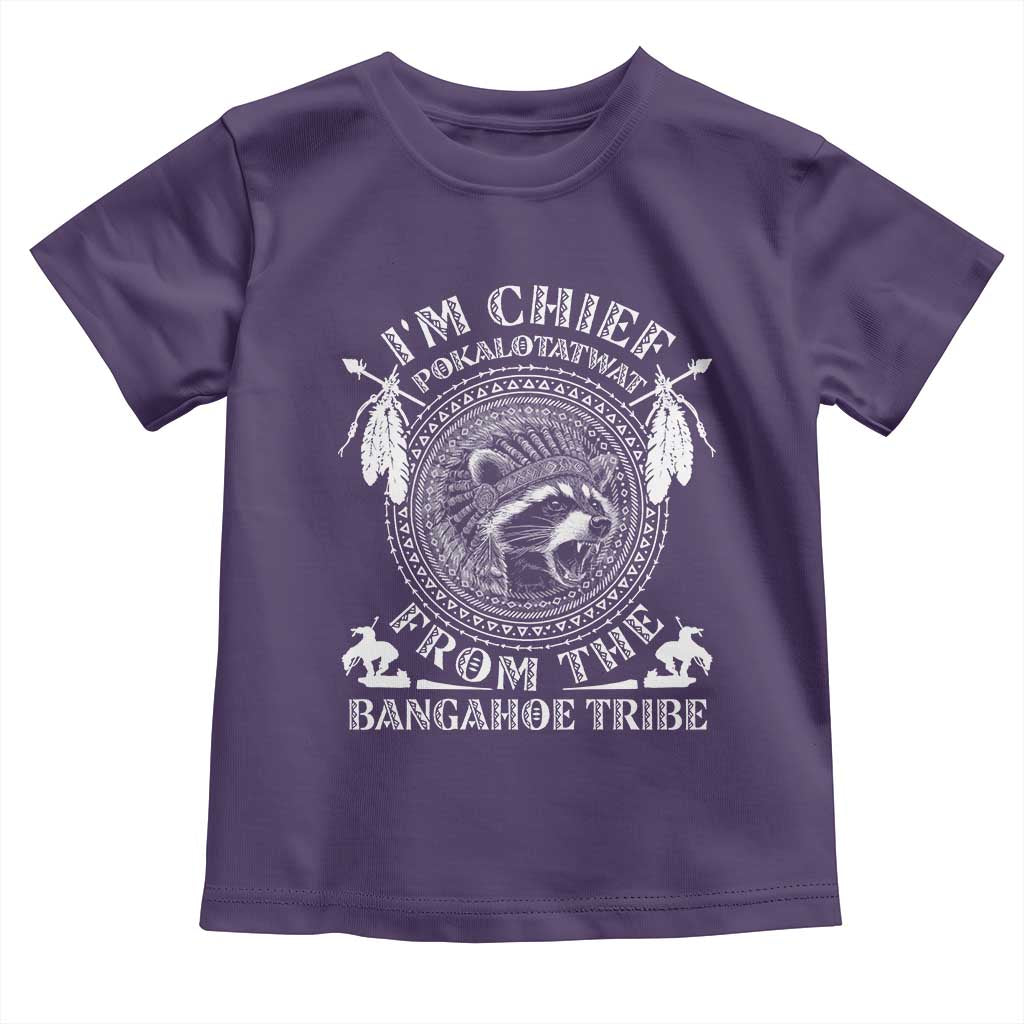 I Am Chief Pokalotatwat From The Bangahoe Tribe Toddler T Shirt Funny Indigenous Native Raccoon