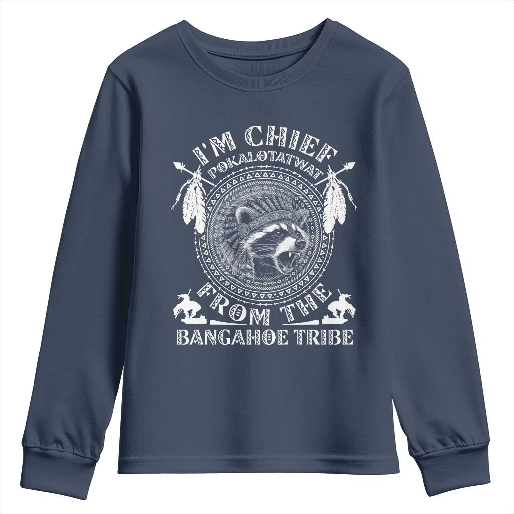 I Am Chief Pokalotatwat From The Bangahoe Tribe Youth Sweatshirt Funny Indigenous Native Raccoon