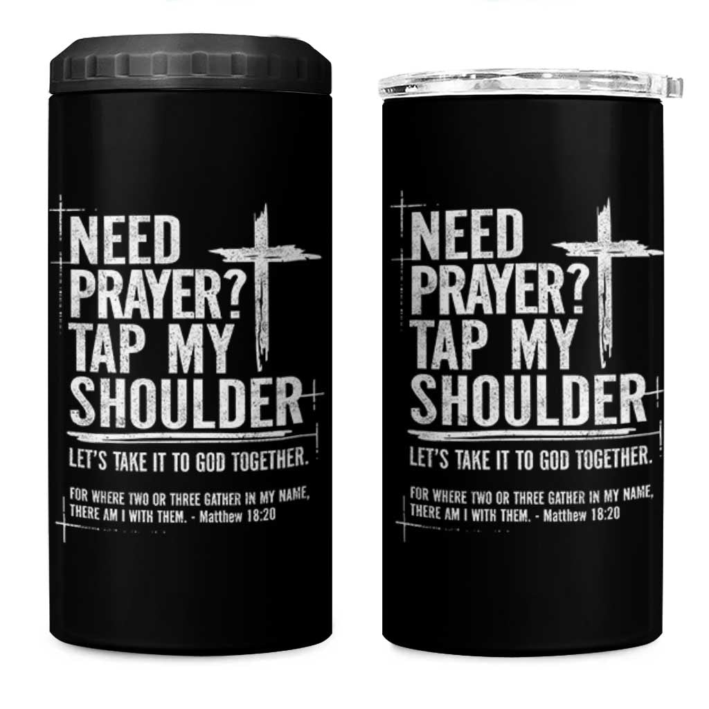 Need Prayer Tap My Shoulder Bible Verse Christian 4 in 1 Can Cooler Tumbler