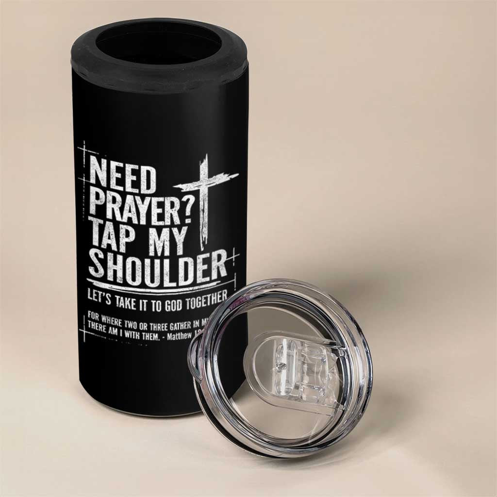 Need Prayer Tap My Shoulder Bible Verse Christian 4 in 1 Can Cooler Tumbler