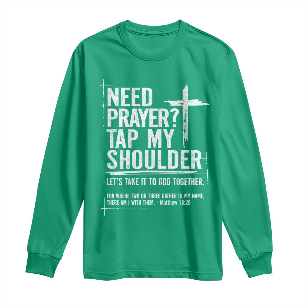 Need Prayer Tap My Shoulder Bible Verse Christian Long Sleeve Shirt