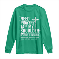 Need Prayer Tap My Shoulder Bible Verse Christian Long Sleeve Shirt