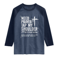 Need Prayer Tap My Shoulder Bible Verse Christian Raglan Shirt