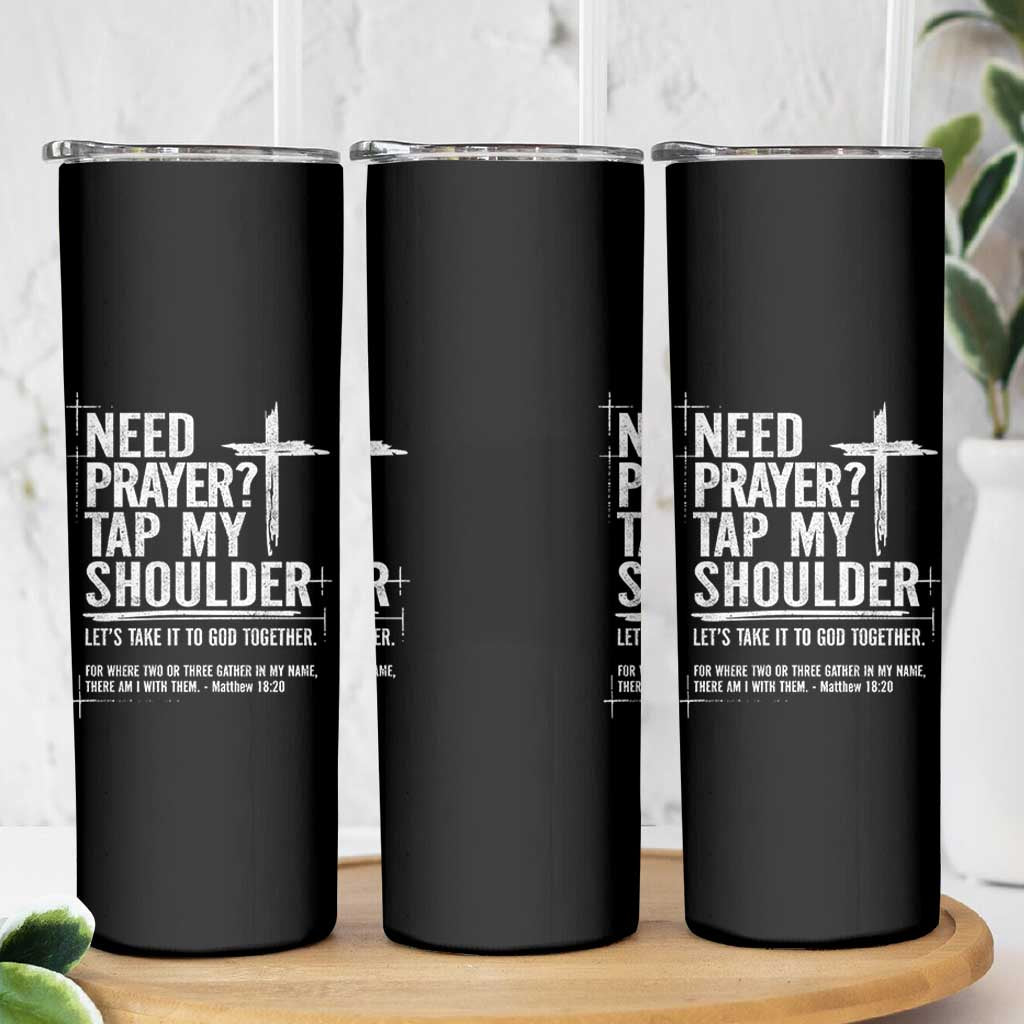 Need Prayer Tap My Shoulder Bible Verse Christian Skinny Tumbler