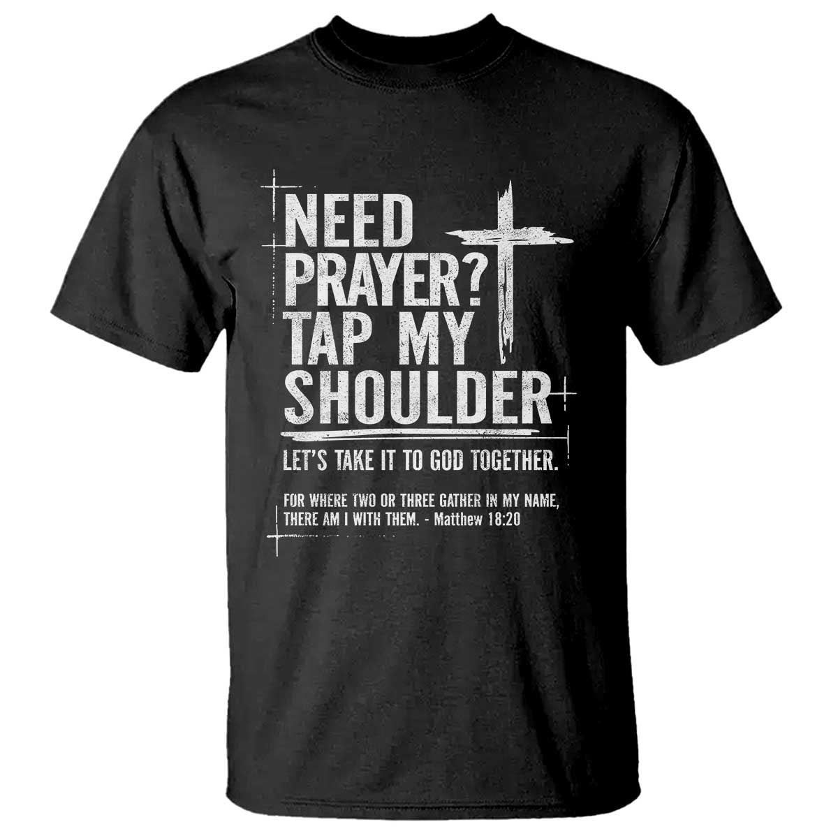 Need Prayer Tap My Shoulder Bible Verse Christian T Shirt