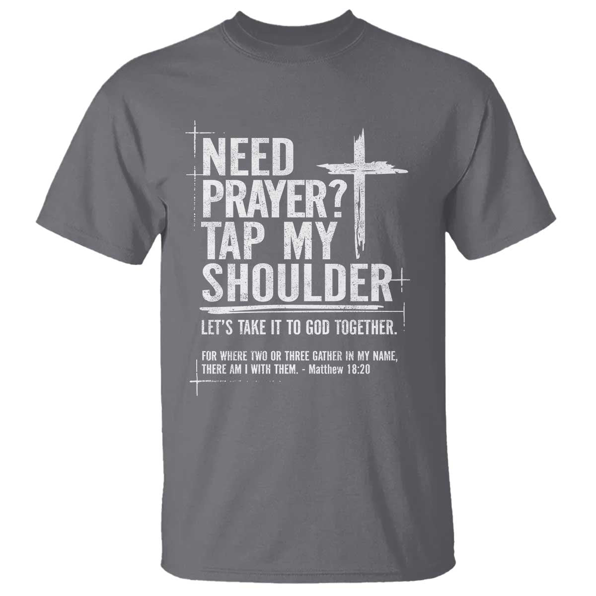 Need Prayer Tap My Shoulder Bible Verse Christian T Shirt