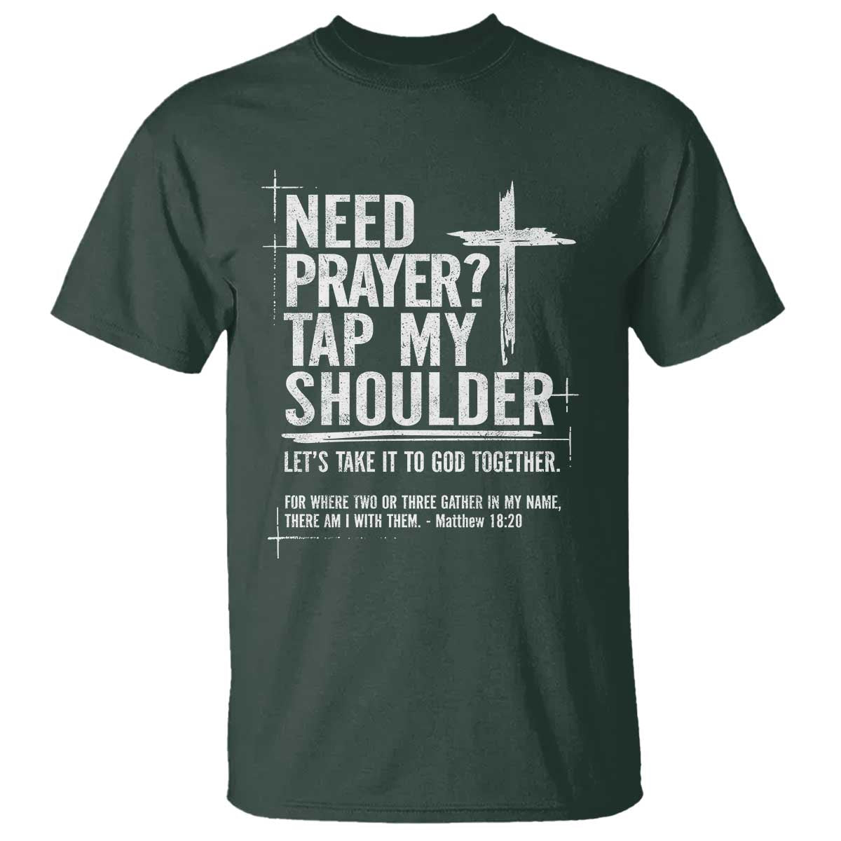 Need Prayer Tap My Shoulder Bible Verse Christian T Shirt