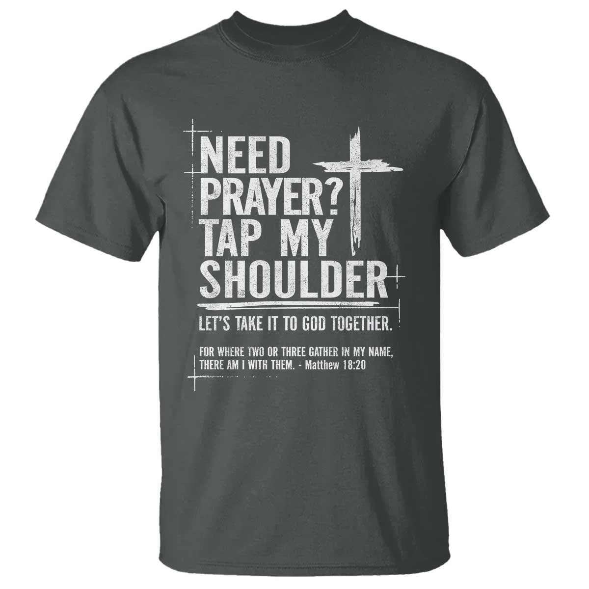 Need Prayer Tap My Shoulder Bible Verse Christian T Shirt