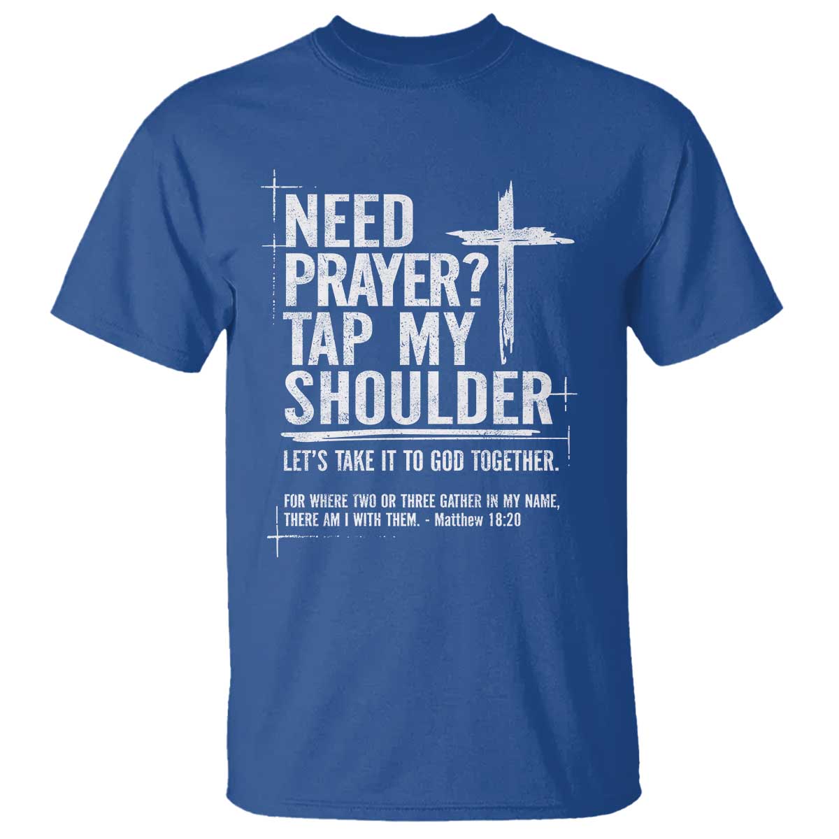 Need Prayer Tap My Shoulder Bible Verse Christian T Shirt