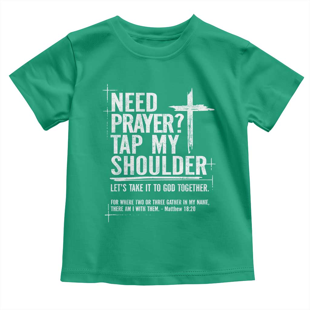 Need Prayer Tap My Shoulder Bible Verse Christian Toddler T Shirt