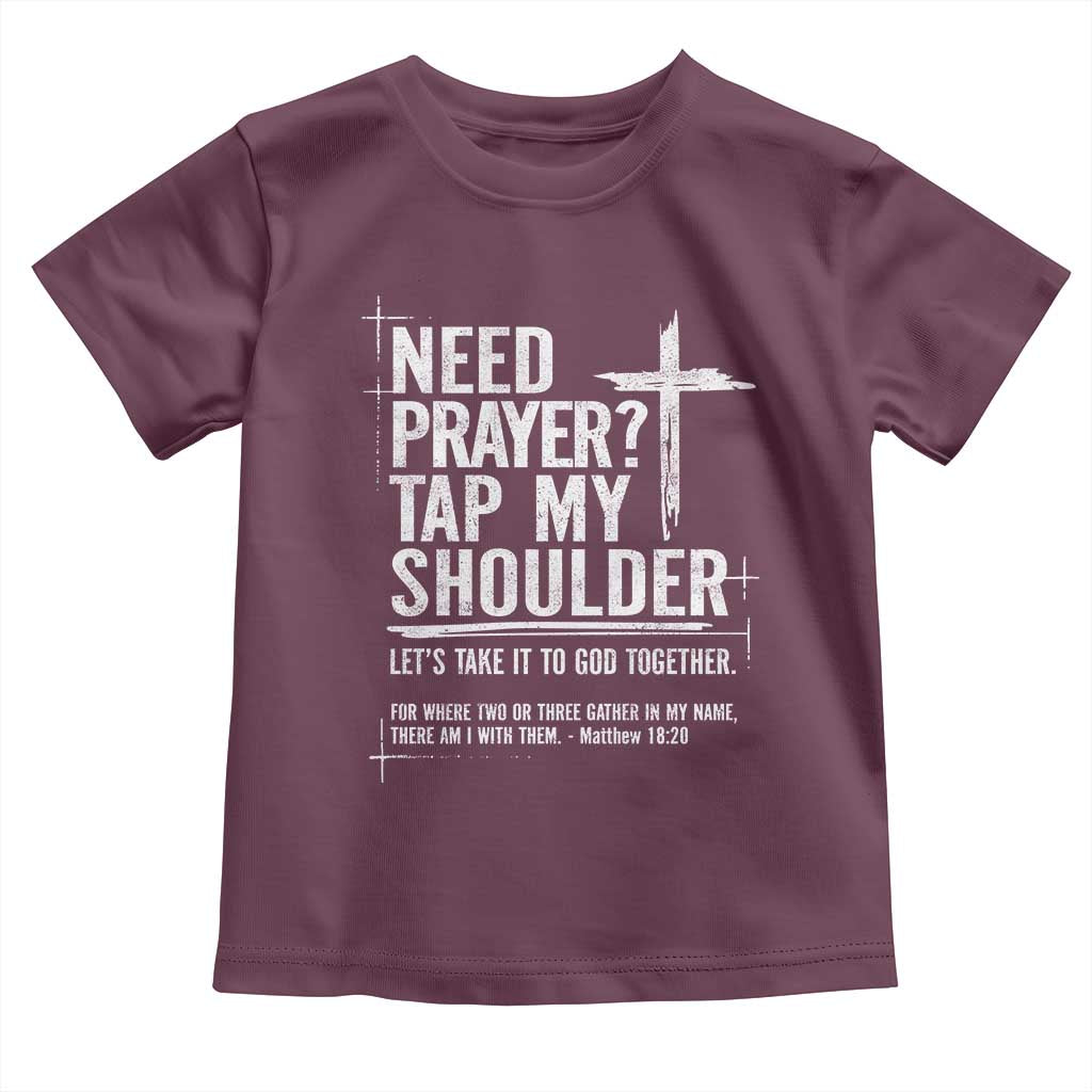 Need Prayer Tap My Shoulder Bible Verse Christian Toddler T Shirt