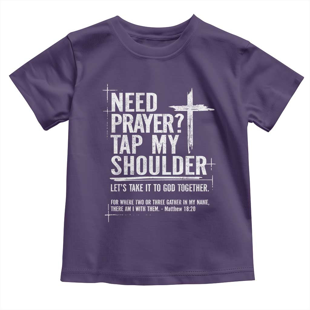 Need Prayer Tap My Shoulder Bible Verse Christian Toddler T Shirt