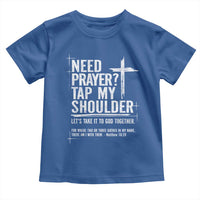 Need Prayer Tap My Shoulder Bible Verse Christian Toddler T Shirt