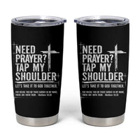 Need Prayer Tap My Shoulder Bible Verse Christian Tumbler Cup
