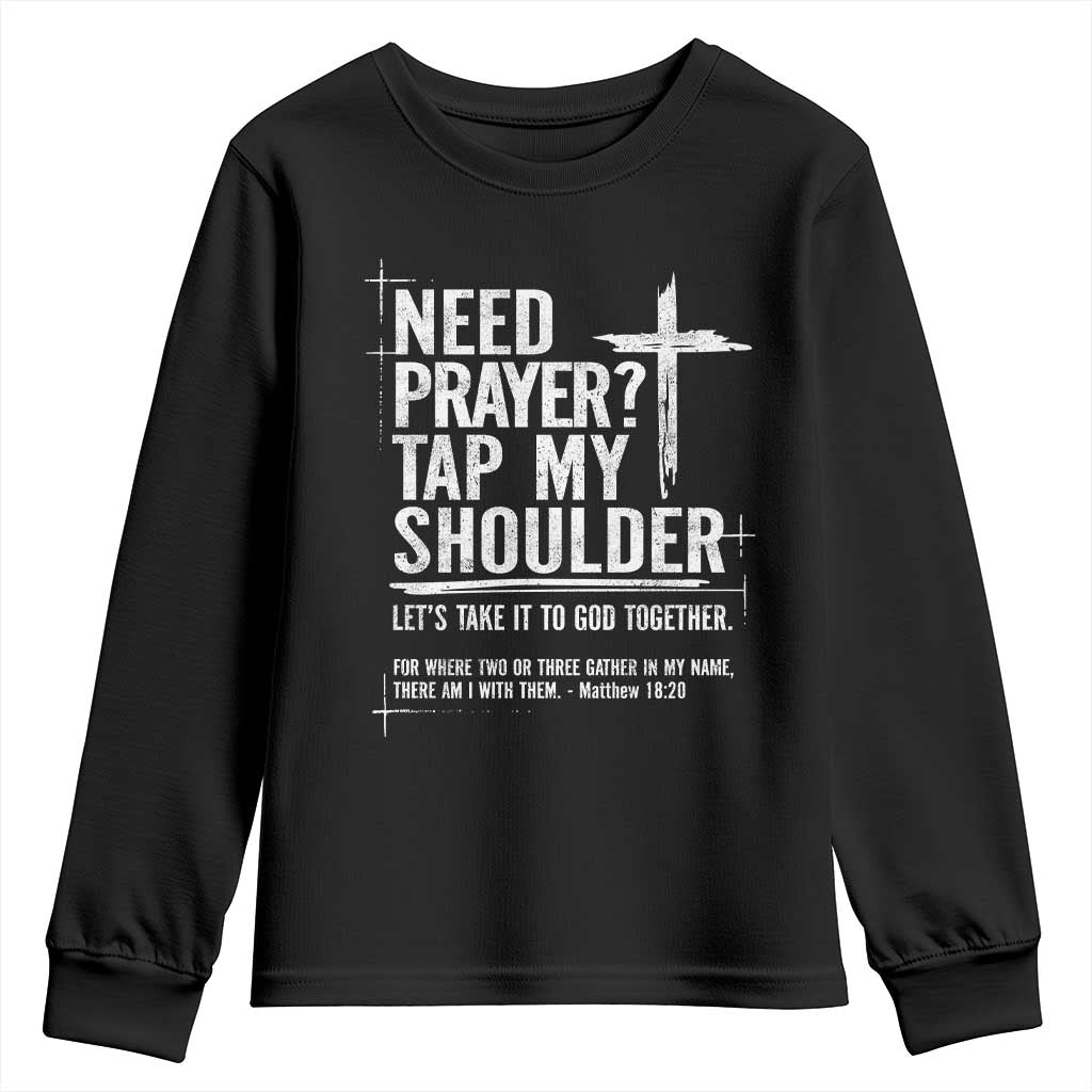 Need Prayer Tap My Shoulder Bible Verse Christian Youth Sweatshirt
