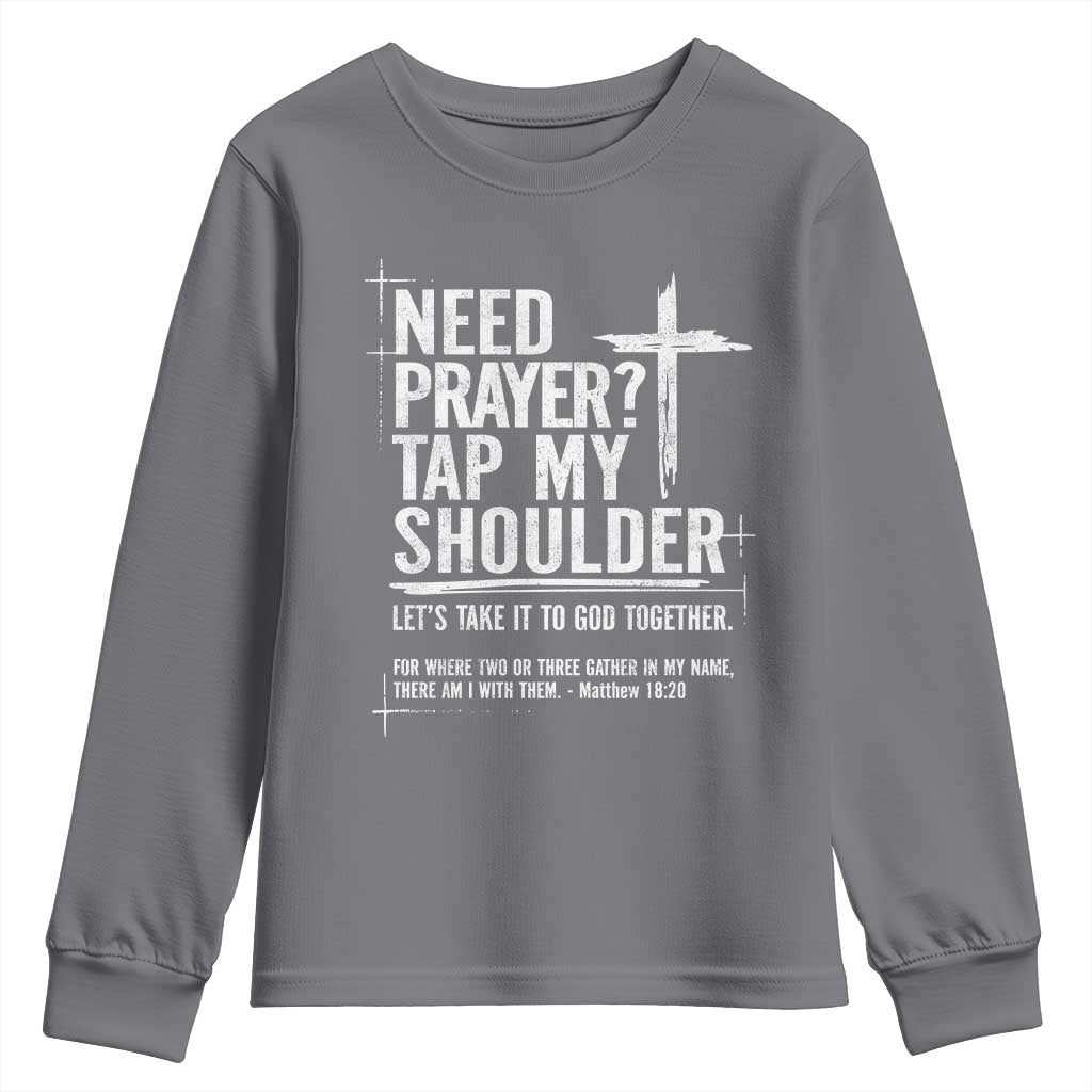 Need Prayer Tap My Shoulder Bible Verse Christian Youth Sweatshirt