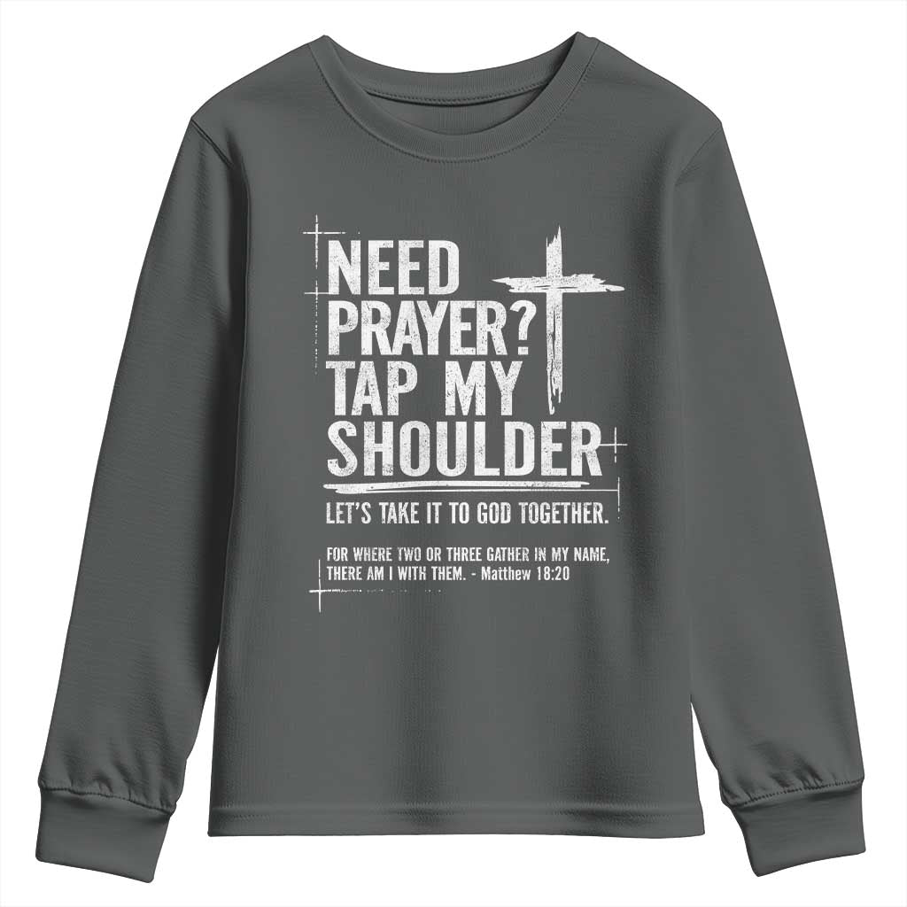 Need Prayer Tap My Shoulder Bible Verse Christian Youth Sweatshirt