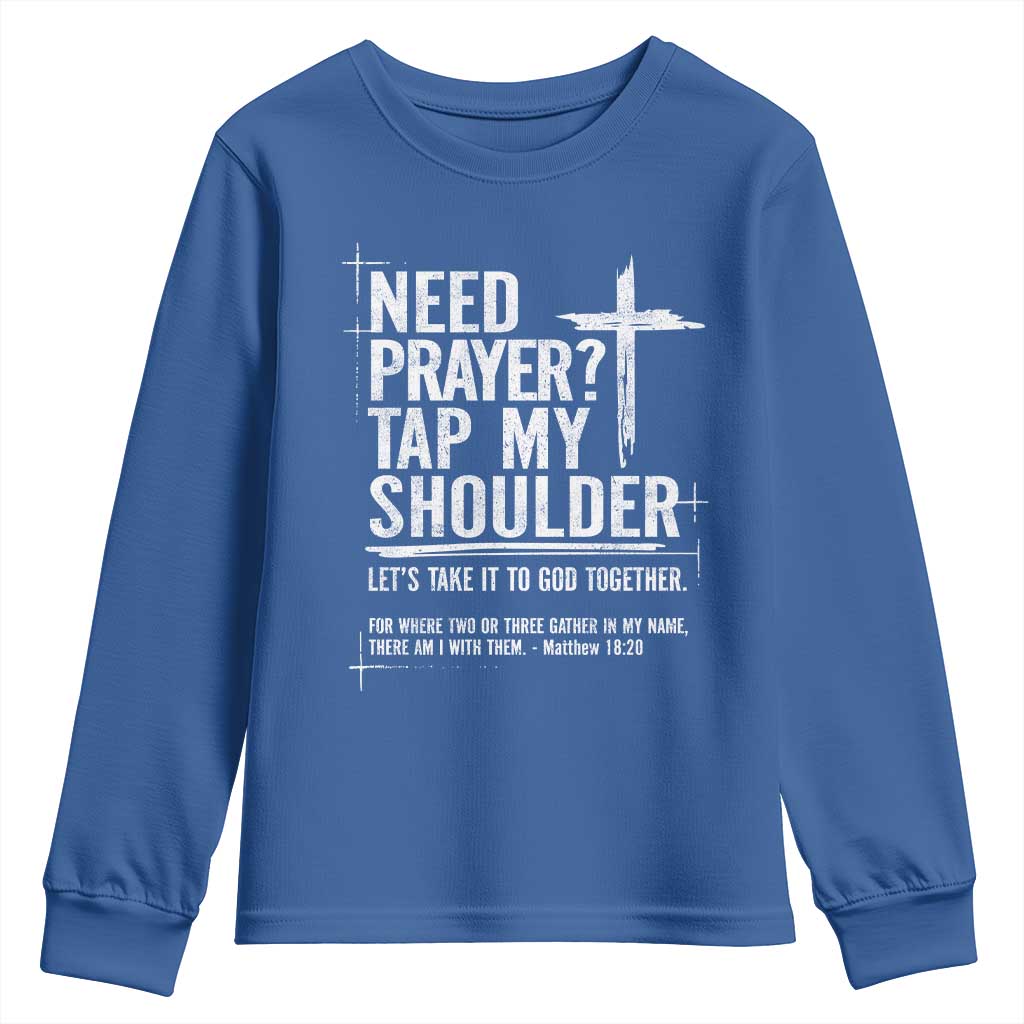 Need Prayer Tap My Shoulder Bible Verse Christian Youth Sweatshirt