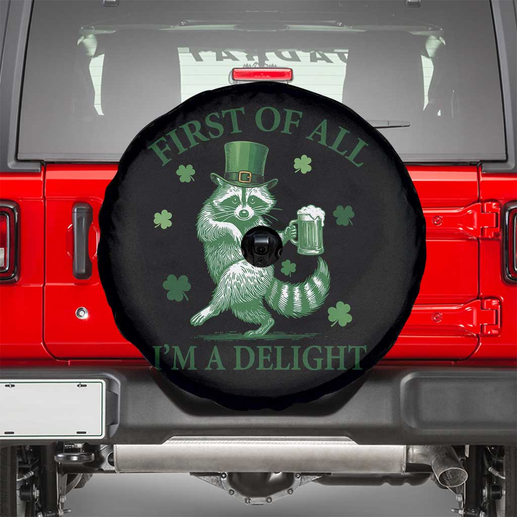 Funny St Patricks Day Raccoon Spare Tire Cover First Of All I Am A Delight Trash Panda Drinking Beer
