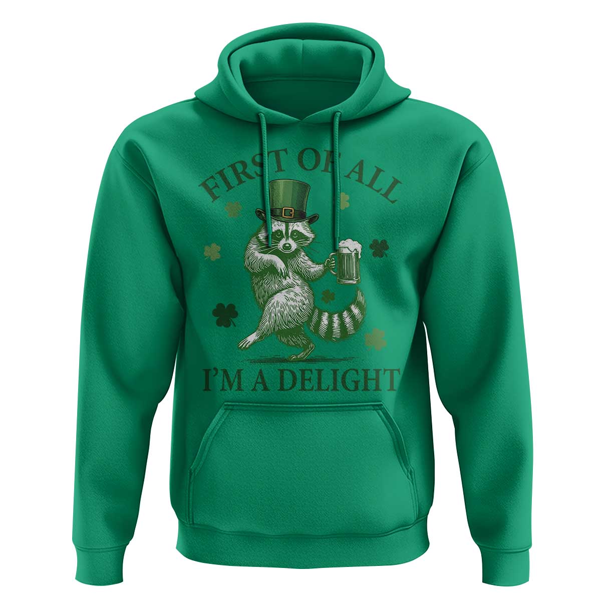 Funny St Patricks Day Raccoon Hoodie First Of All I Am A Delight Trash Panda Drinking Beer
