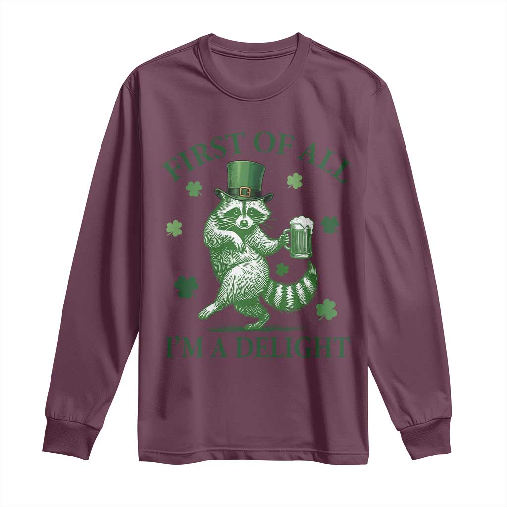 Funny St Patricks Day Raccoon Long Sleeve Shirt First Of All I Am A Delight Trash Panda Drinking Beer
