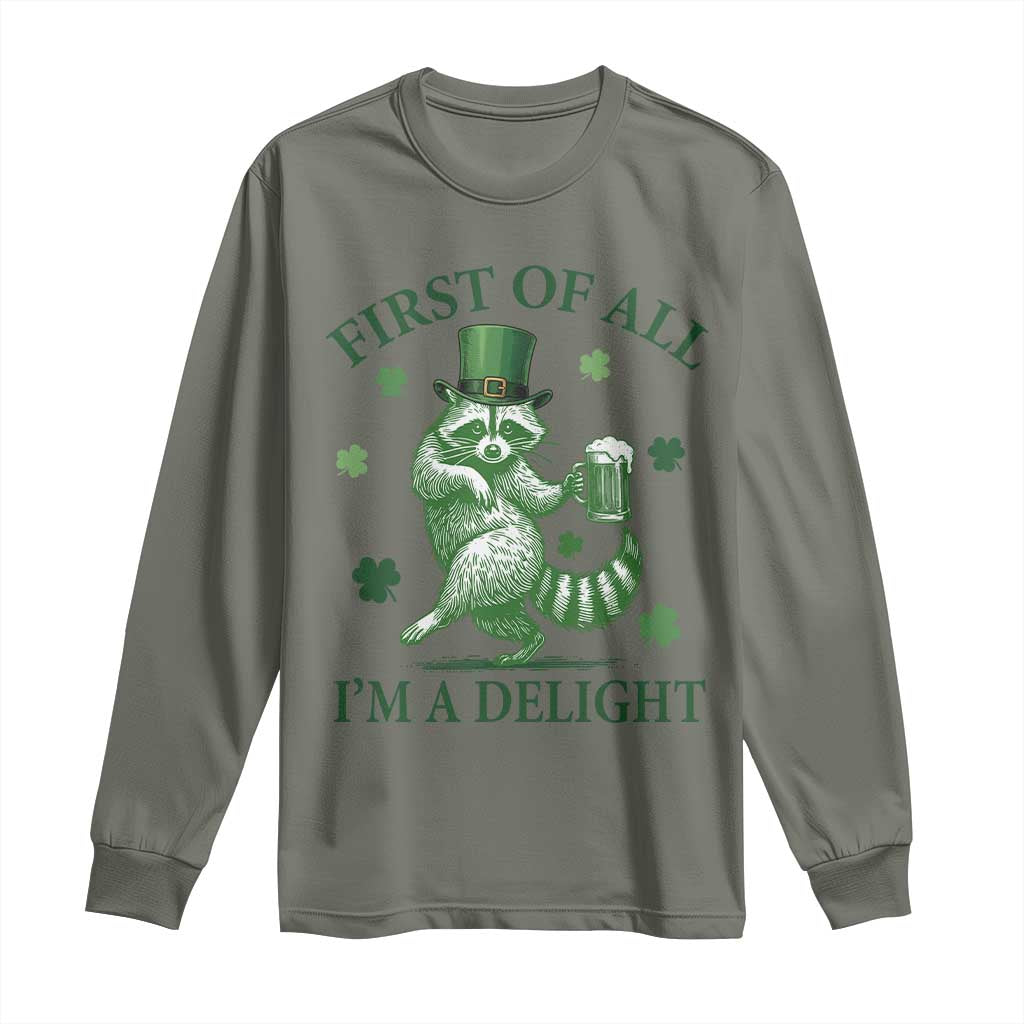 Funny St Patricks Day Raccoon Long Sleeve Shirt First Of All I Am A Delight Trash Panda Drinking Beer